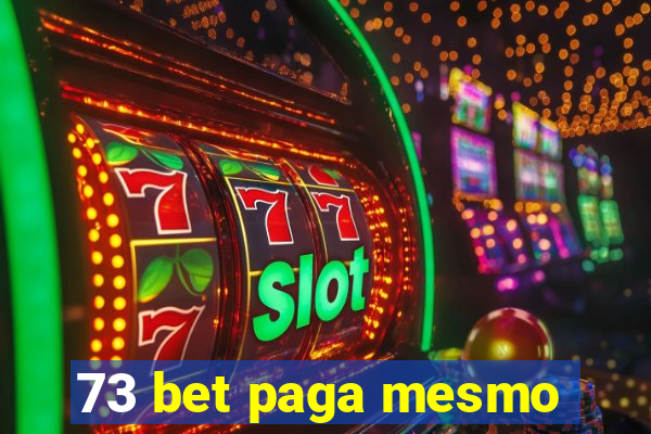 73 bet paga mesmo